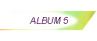 ALBUM 5