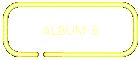 ALBUM 6