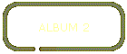 ALBUM 2