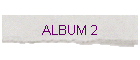 ALBUM 2
