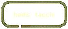heels  tacchi