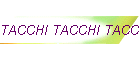TACCHI TACCHI TACCHI...