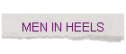 MEN IN HEELS